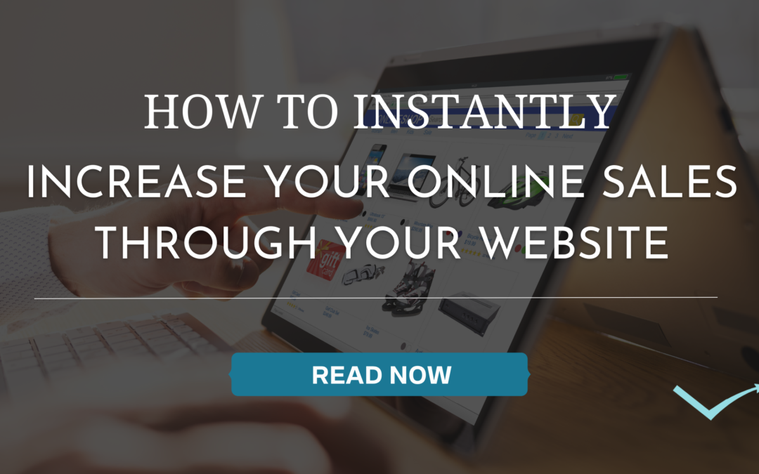How to Instantly Increase Your Online Sales