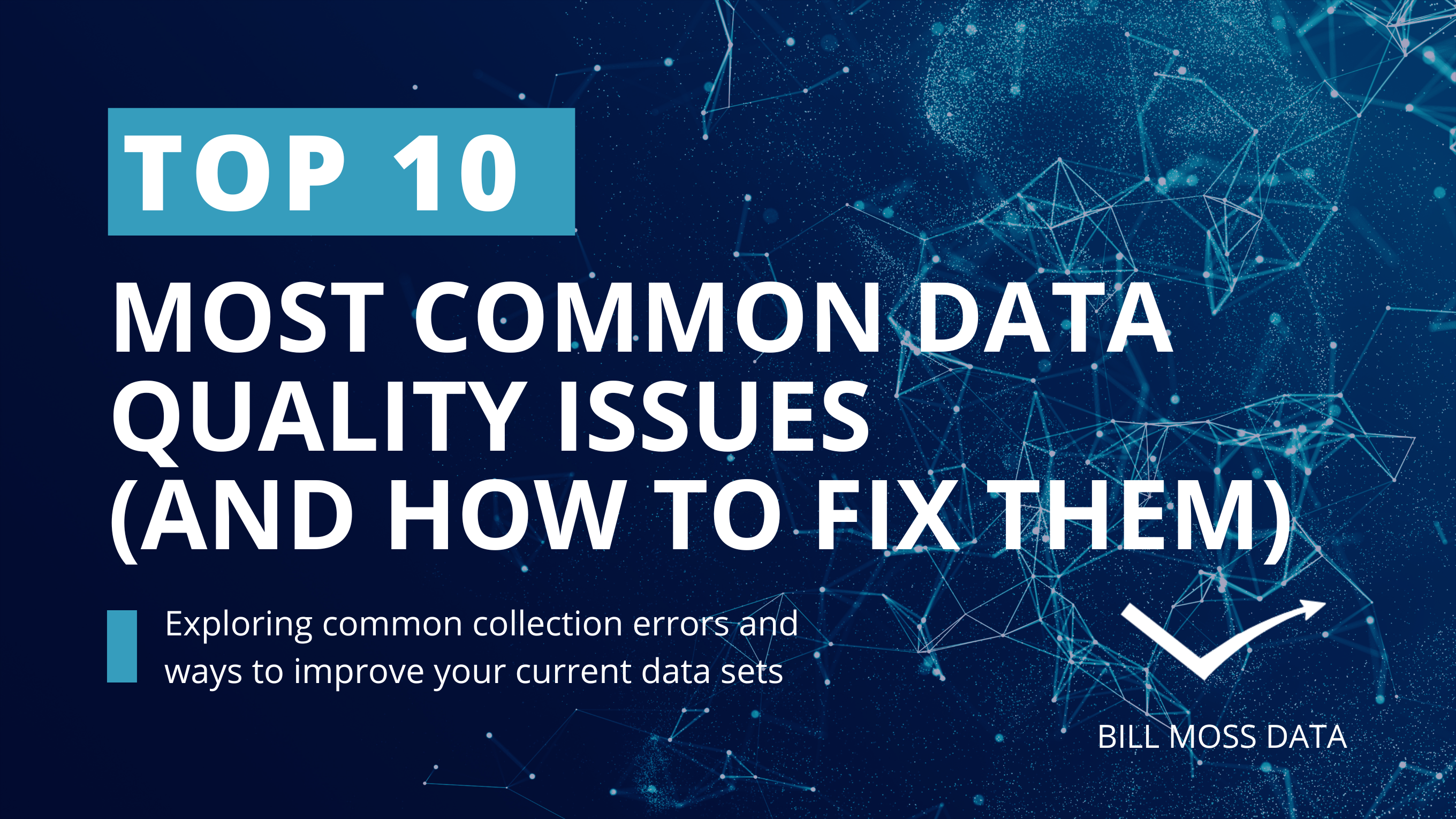 10 most common data quality issues and how to fix them